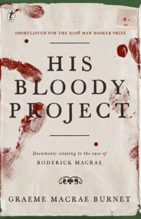 His Bloody Project by Graeme Macrae Burnet - 9781925498257