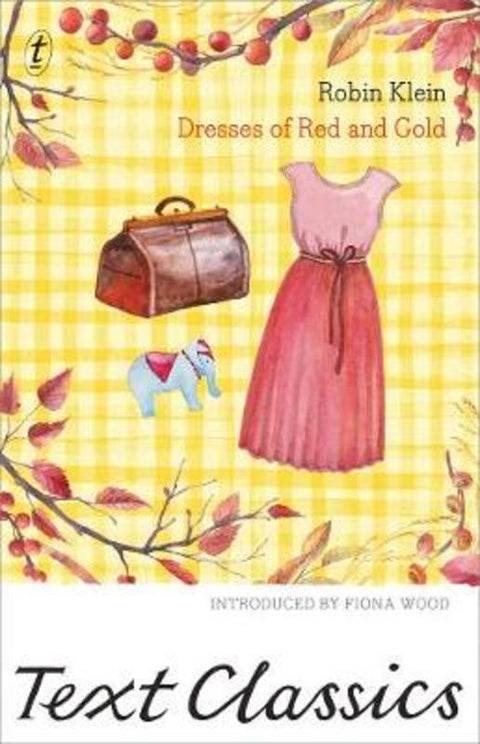 Dresses of Red and Gold by Robin Klein - 9781925498332
