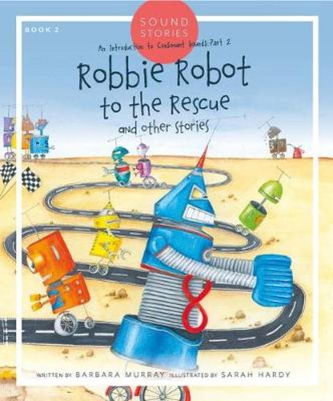 Robbie Robot to the Rescue by Barbara Murray - 9781925545685
