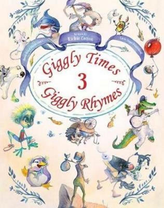 Giggly Times, Giggly Rhymes 3 by Richie Cotton - 9781925545968