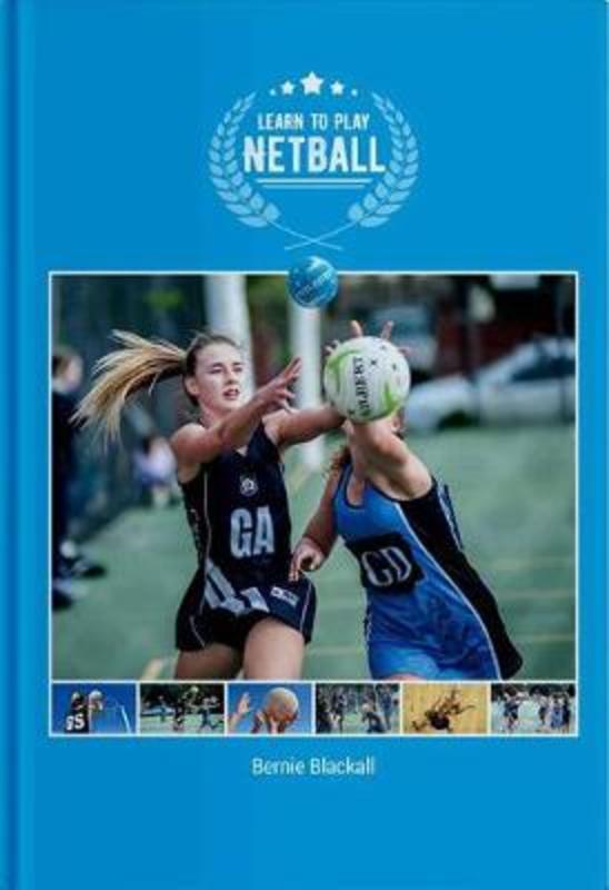 Learn to Play Netball by Bernie Blackall | Harry Hartog – Harry Hartog ...