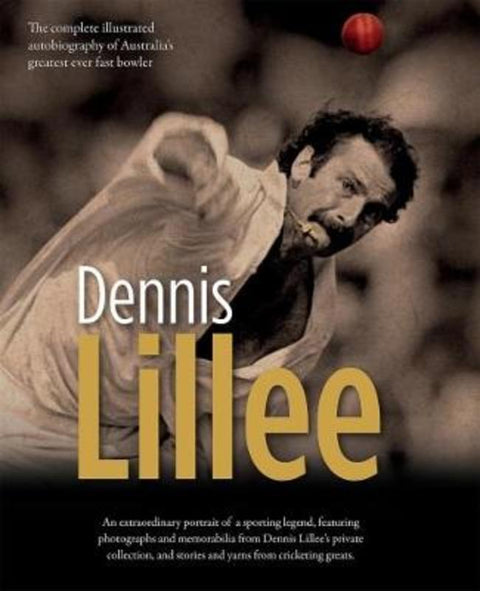 Dennis Lillee by Dennis Lillee - 9781925584202