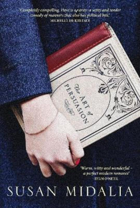 The Art of Persuasion by Susan Midalia - 9781925591033