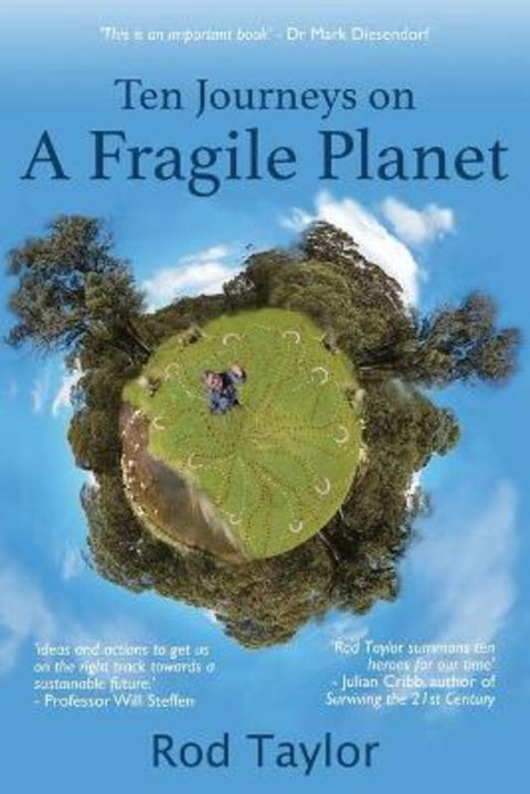 Ten Journeys on a Fragile Planet by Rod Taylor - 9781925652789