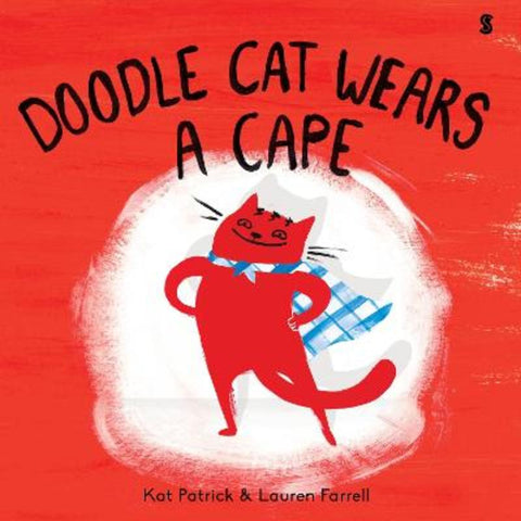 Doodle Cat Wears a Cape by Kat Patrick - 9781925713961