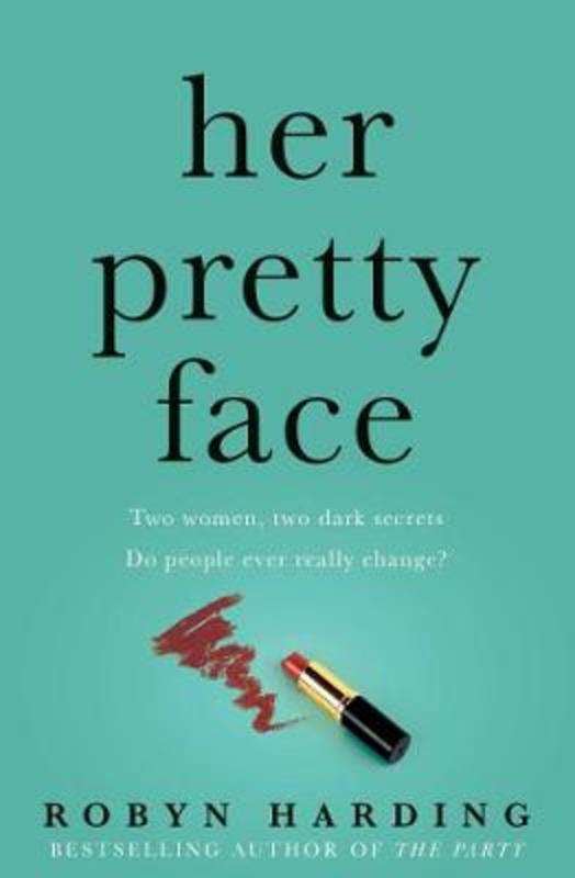 Her Pretty Face by Robyn Harding - 9781925750935