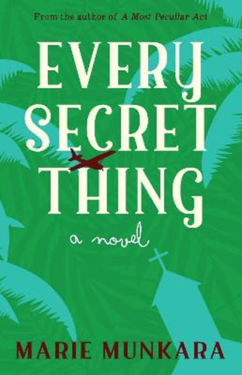 Every Secret Thing by Marie Munkara - 9781925768909