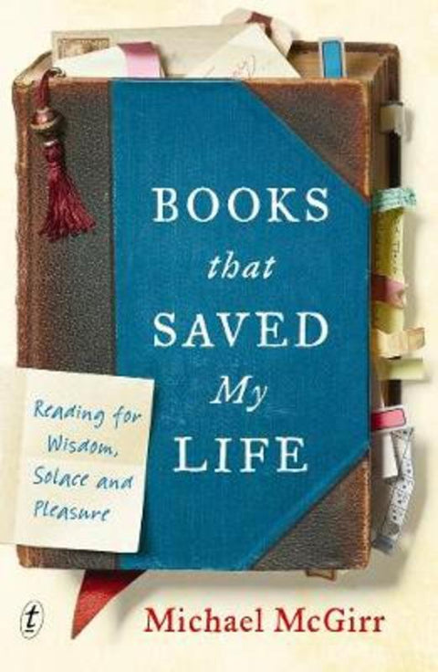 Books that Saved My Life by Michael McGirr - 9781925773149