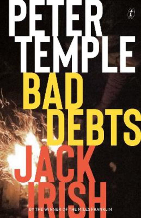 Bad Debts by Peter Temple - 9781925773293