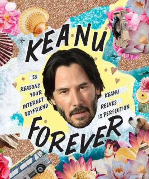 Keanu Forever by Billie Oliver - 9781925811827