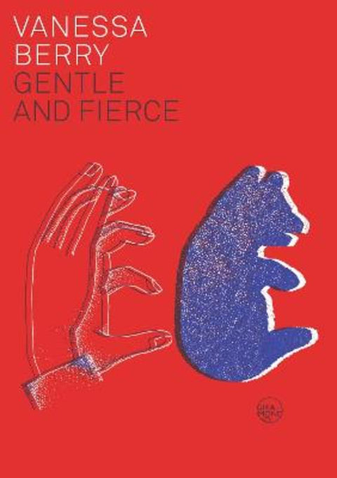 Gentle and Fierce by Vanessa Berry - 9781925818710