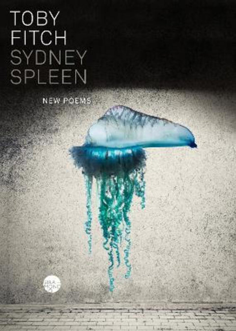 Sydney Spleen by Toby Fitch - 9781925818758