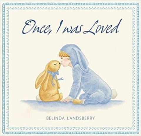 Once, I Was Loved by Belinda Landsberry - 9781925820027