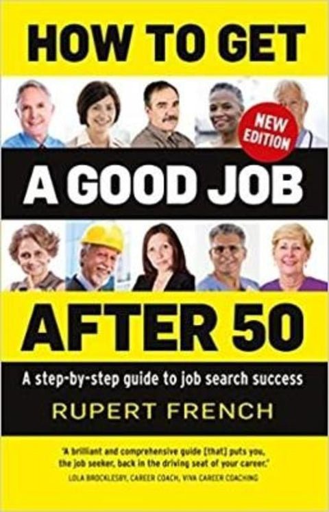 How to Get a Good Job After 50 by Rupert French - 9781925820829