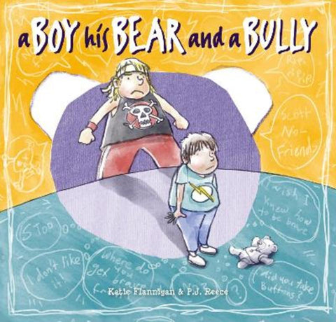 A Boy, His Bear and a Bully by Katie Flannigan - 9781925820898