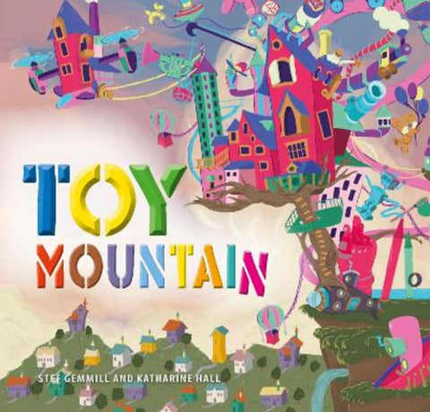 Toy Mountain by Stef Gemmill - 9781925820966