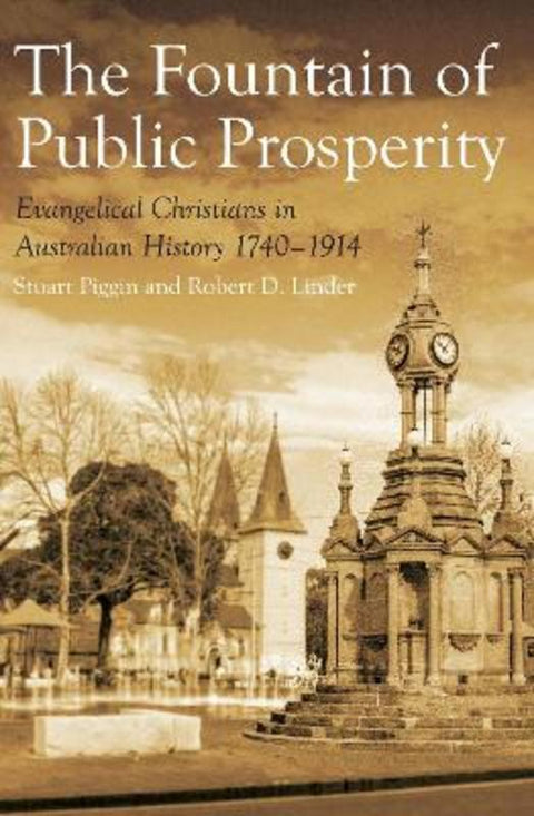 The Fountain of Public Prosperity by Stuart Piggin - 9781925835403