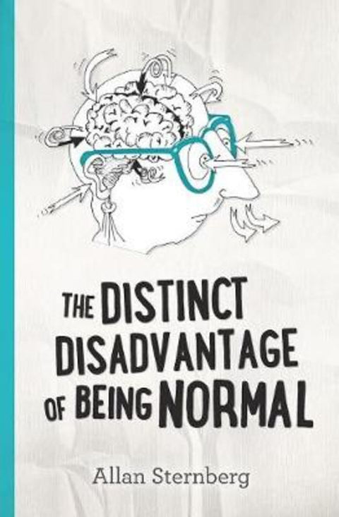 The Distinct Disadvantage of Being Normal by Allan Sternberg - 9781925846959