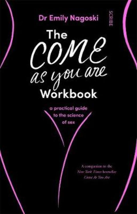 The Come as You Are Workbook by Emily Nagoski - 9781925849561