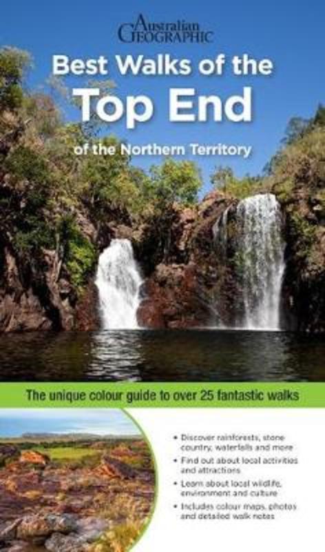 Best Walks of the Top End of the Northern Territory by Andy Peart - 9781925868333
