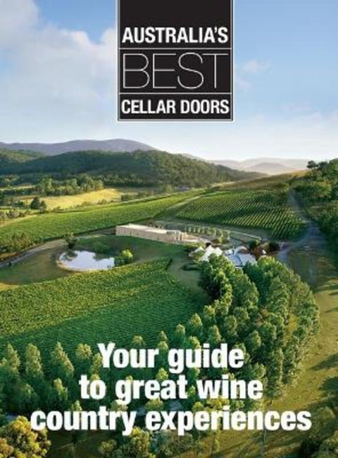 Australia's Best Cellar Doors by Robin Shaw - 9781925868920