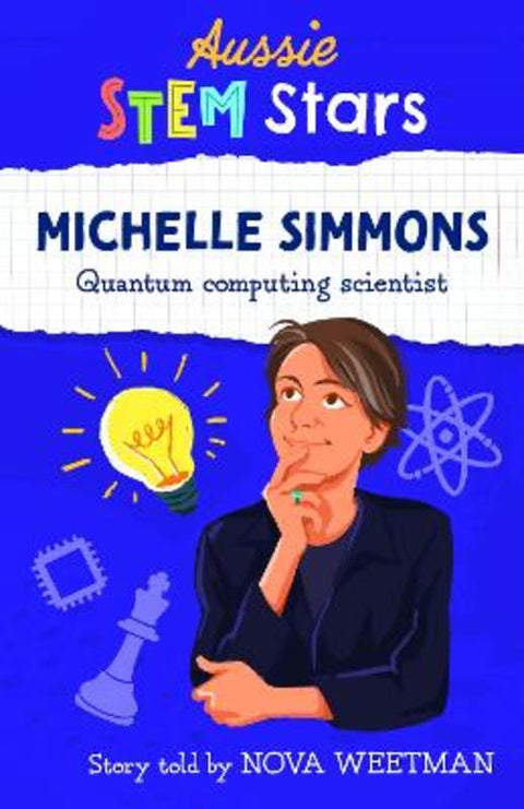 Aussie STEM Stars: Michelle Simmons by Nova Weetman - 9781925893496