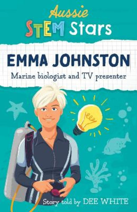 Aussie STEM Stars: Emma Johnston by Dee White - 9781925893762