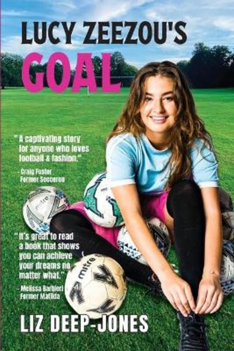 Lucy Zeezou's Goal by Liz Deep-Jones - 9781925914801