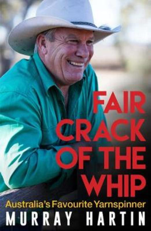 Fair Crack of the Whip by Murray Hartin - 9781925927191