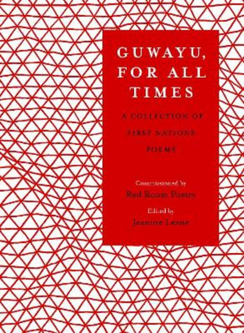 Guwayu, for all times by Jeanine Leane - 9781925936544