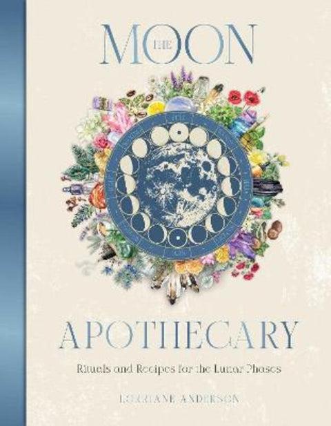 The Moon Apothecary by Lorriane Anderson - 9781925946802