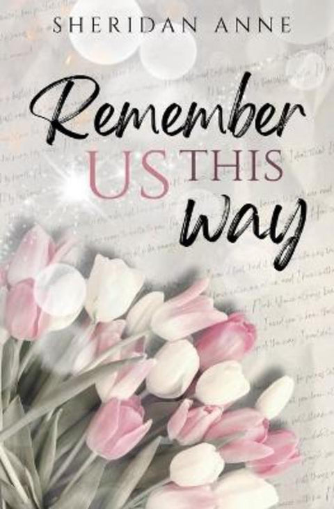 Remember Us This Way by Sheridan Anne - 9781925958881