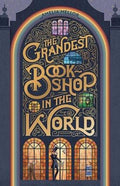 The Grandest Bookshop in the World by Amelia Mellor - 9781925972955