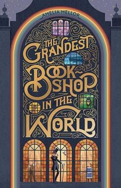 The Grandest Bookshop in the World by Amelia Mellor - 9781925972955