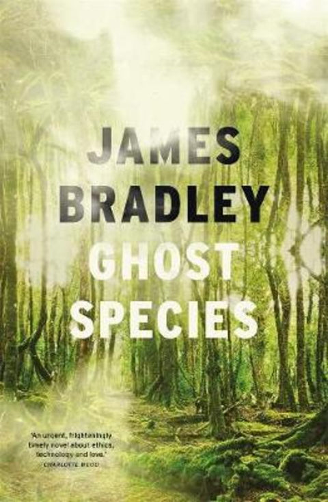 Ghost Species by James Bradley - 9781926428666