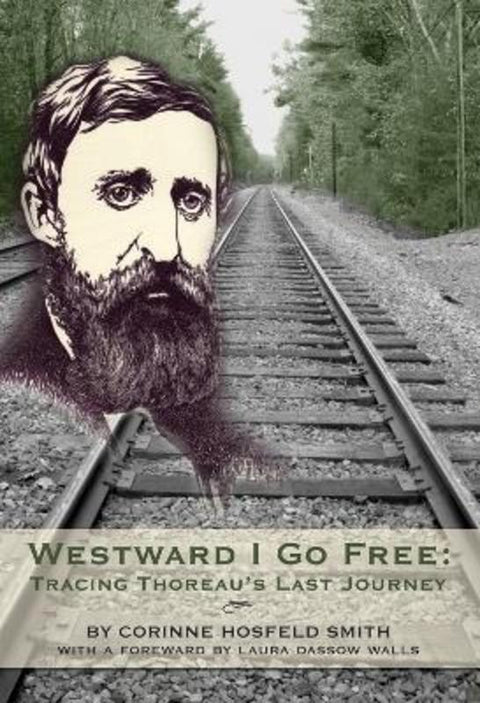 Westward I Go Free by Corinne Hosfeld Smith - 9781927043301