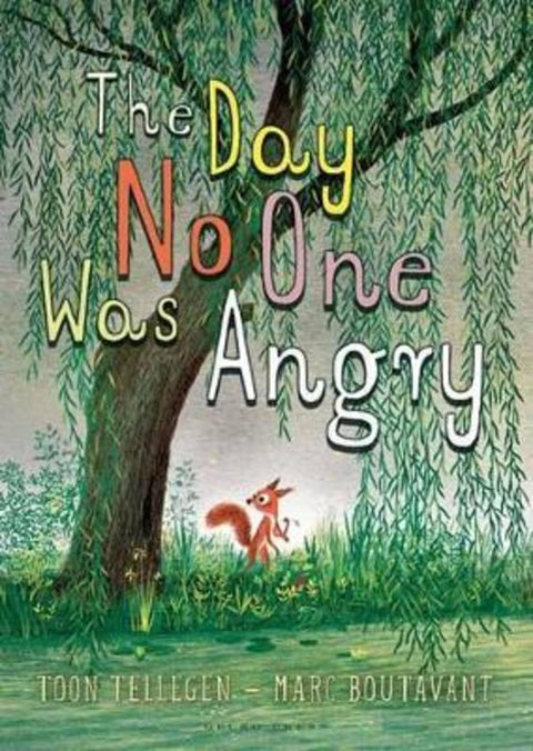The Day No One Was Angry by Toon Tellegen - 9781927271605