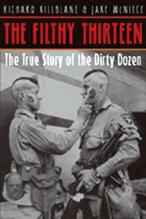 The Filthy Thirteen by Richard Killblane - 9781932033120