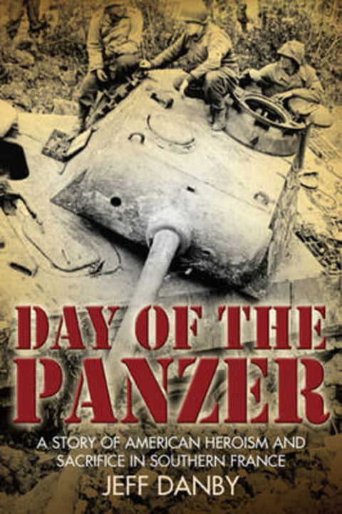 Day of the Panzer by Jeff Danby - 9781932033700