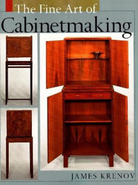 Fine Art of Cabinetmaking by James Krenov - 9781933502090