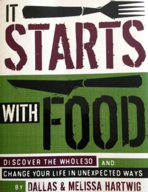 It Starts With Food by Dallas Hartwig - 9781936608898