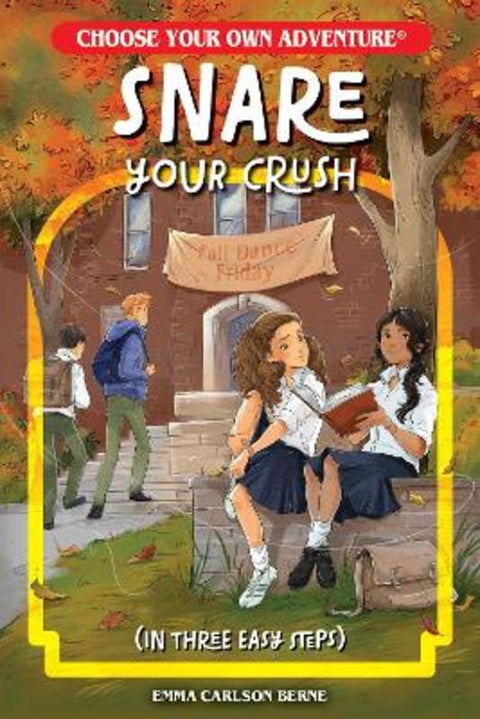 Snare Your Crush in Three Easy Steps by Emma Carlson Berne - 9781937133214