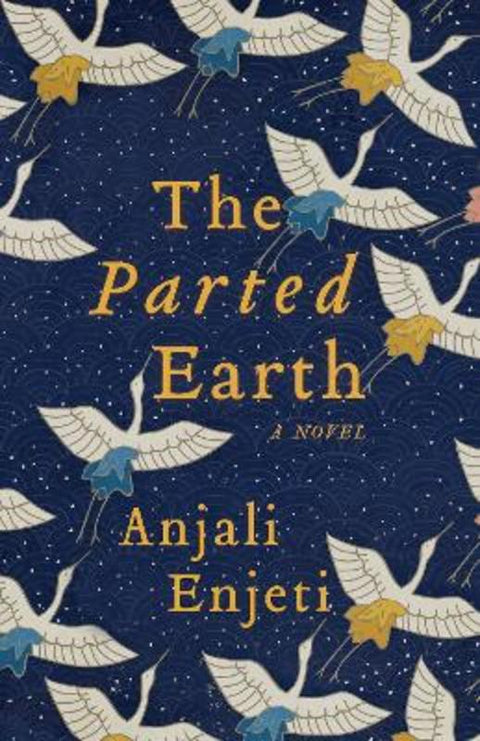The Parted Earth by Anjali Enjeti - 9781938235771
