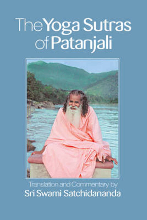 The Yoga Sutras of Patanjali by Swami Satchidananda (Swami Satchidananda) - 9781938477072