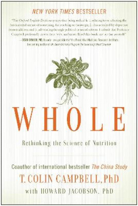 Whole by T. Colin Campbell, Ph.D. - 9781939529848