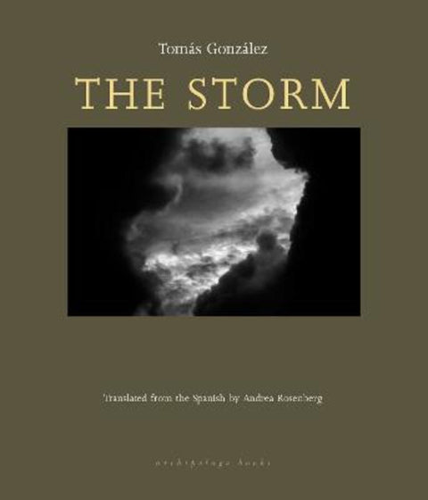 The Storm by Tomas Gonzalez - 9781939810021