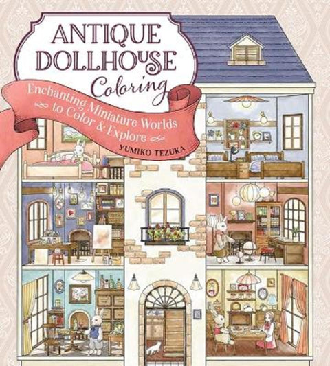 Antique Dollhouse Coloring by Yumiko Tezuka - 9781940552828
