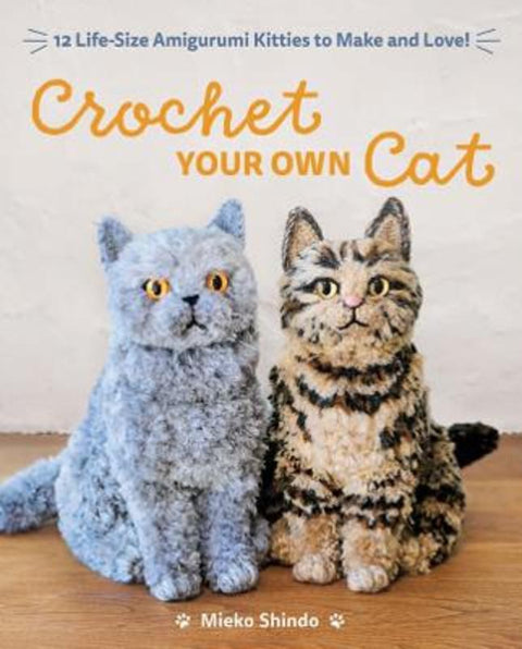 Crochet Your Own Cat by Mieko Shindo - 9781940552934