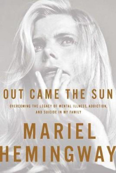 Out Came The Sun by Mariel Hemingway - 9781941393239