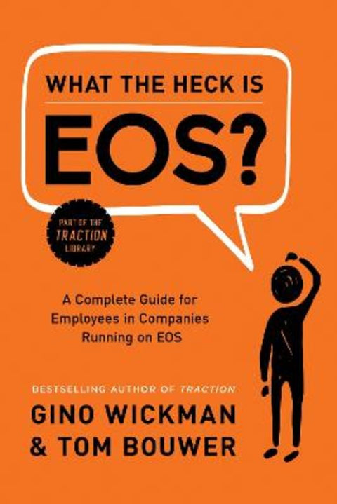 What the Heck Is EOS? by Gino Wickman - 9781944648817